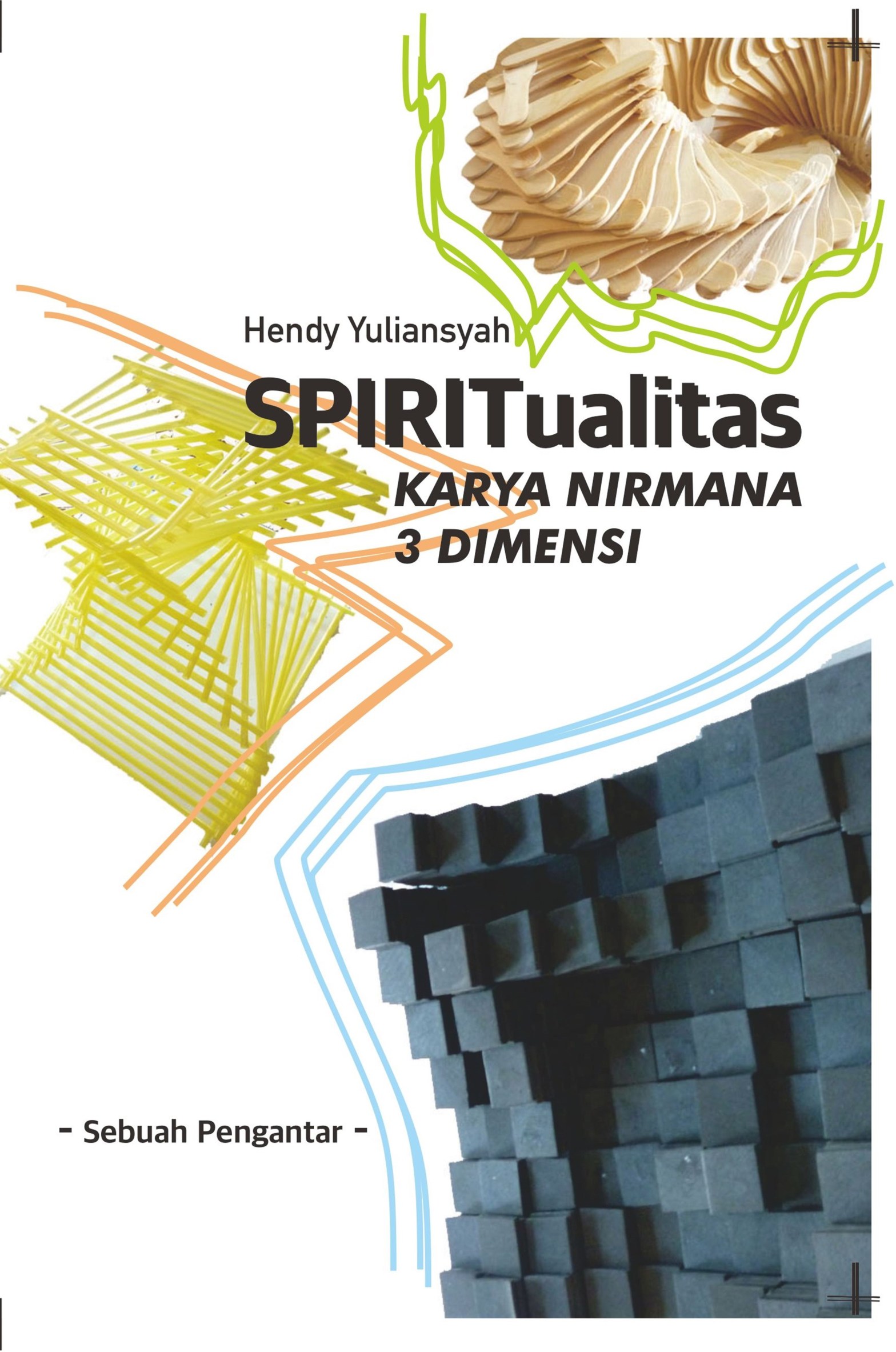 SPIRITualitas KARYA NIRMANA 3 DIMENSI